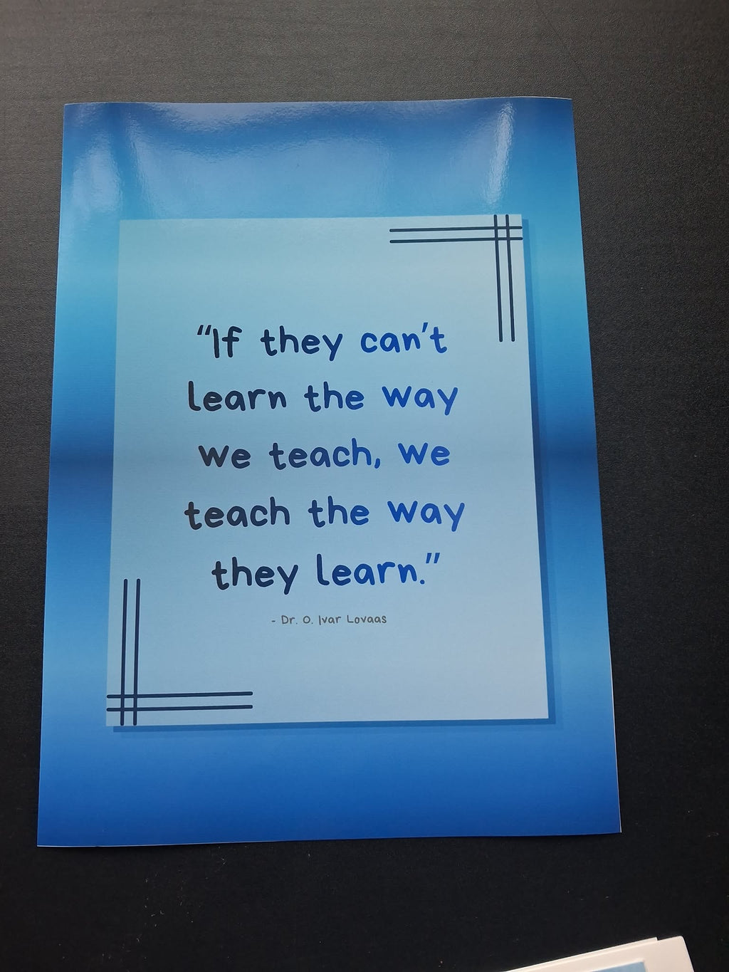 "If They Can't Learn The Way We Teach, We Teach The Way They Learn" Motivational Wall Art Print – SEND & Neurodivergent Gift