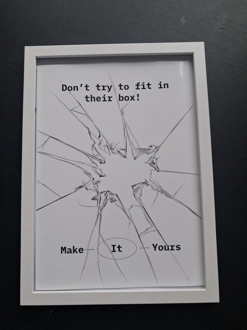 "Don't Try To Fit In Their Box!" Neurodivergent Inspirational Wall Art Print – Make It Yours
